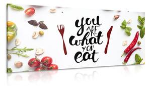 Πίνακας σε καμβά με επιγραφή - You are what you eat