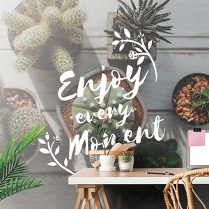 Ταπετσαρία τοίχου με απόφθεγμα - Enjoy every moment