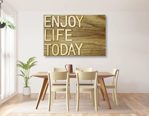 Πίνακας σε καμβά με απόσπασμα - Enjoy life today