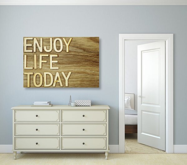 Πίνακας σε καμβά με απόσπασμα - Enjoy life today
