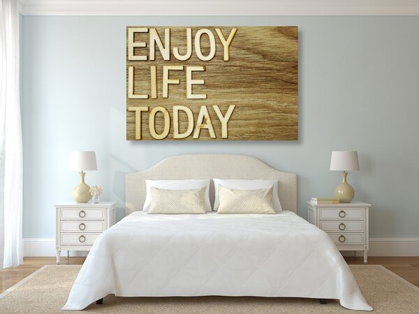 Πίνακας σε καμβά με απόσπασμα - Enjoy life today