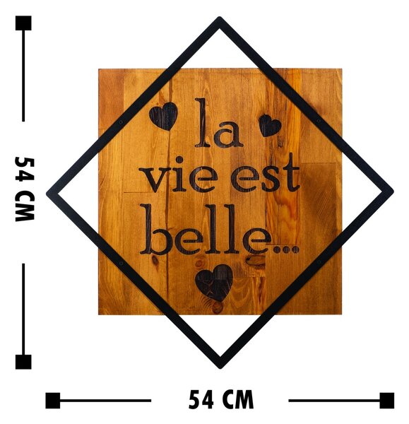 Πίνακας από ξύλο και μέταλλο La Vie Est Belle Καρυδί 54x54 cm