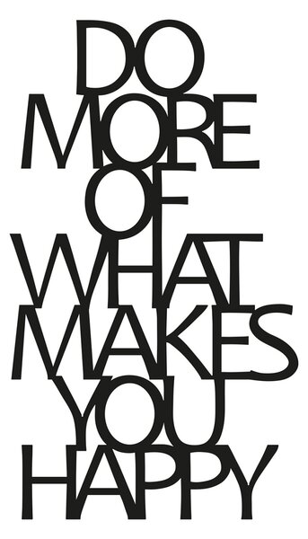 Μεταλλικό Διακοσμητικό Τοίχου Do More Of What Makes You Happy, Μαύρο, 41x70 cm
