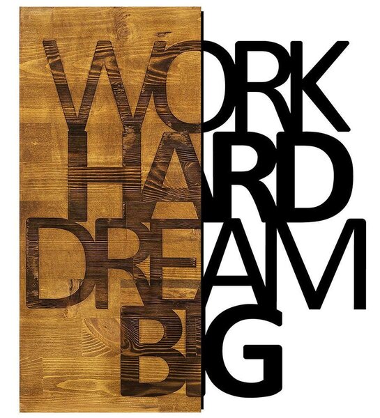 Διακοσμητικό Τοίχου Work Hard Dream Big 899SKL1333 48x58cm Walnut-Black Wallity